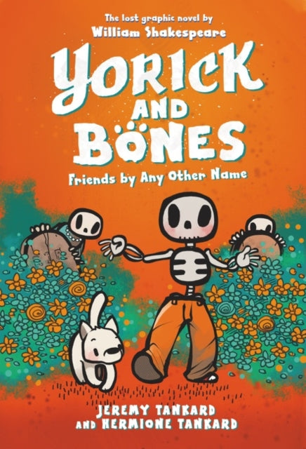 Yorick and Bones: Friends by Any Other Name-9780062854346