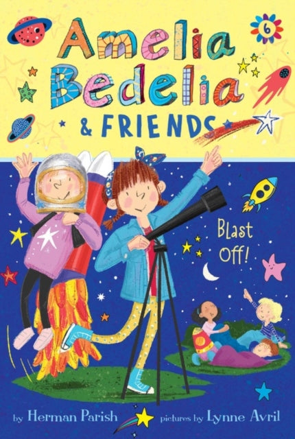 Amelia Bedelia & Friends #6: Amelia Bedelia & Friends Blast Off-9780062961921