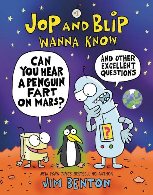 Jop and Blip Wanna Know #1: Can You Hear a Penguin Fart on Mars? : And Other Excellent Questions-9780062972934
