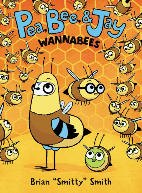 Pea, Bee, & Jay #2: Wannabees-9780062981196