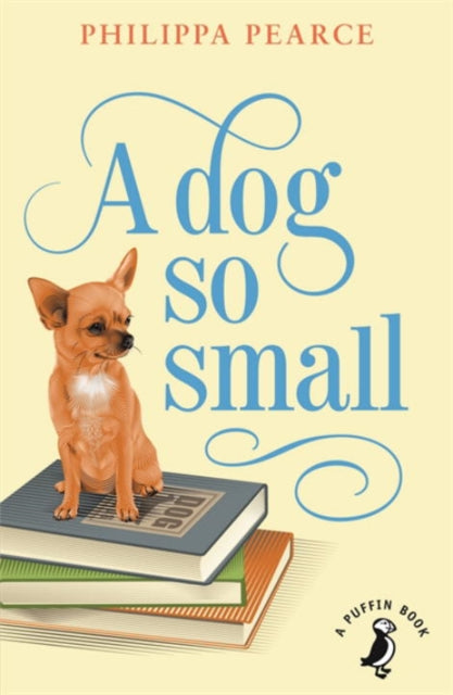 A Dog So Small-9780141355191