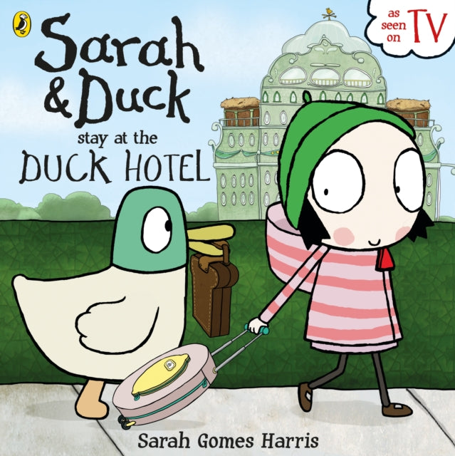 Sarah and Duck Stay at the Duck Hotel-9780141370842