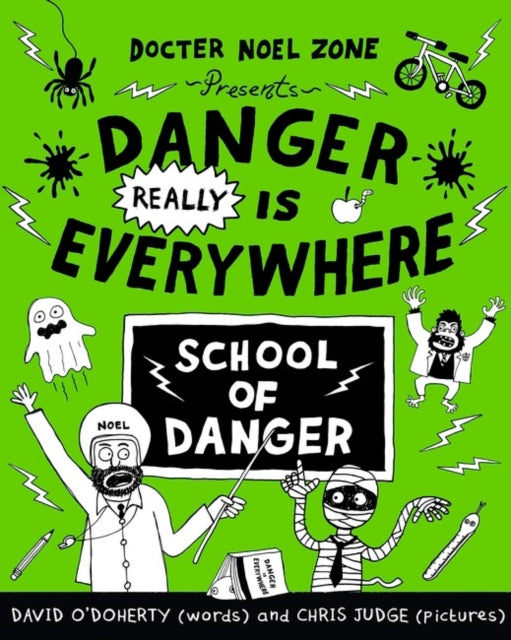 Danger Really is Everywhere: School of Danger (Danger is Everywhere 3)-9780141371108