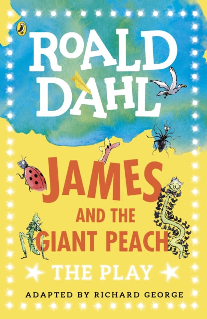 James and the Giant Peach : The Play-9780141374291