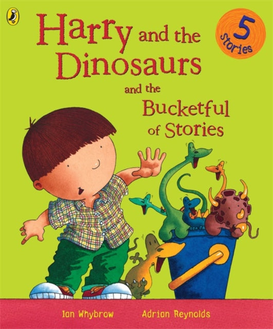 Harry and the Dinosaurs and the Bucketful of Stories-9780141500096