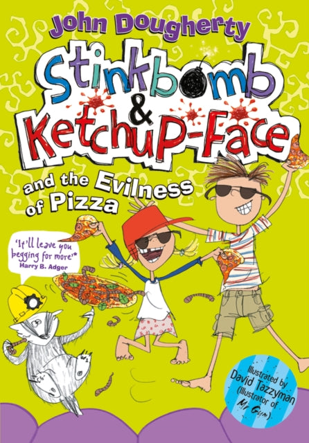 Stinkbomb and Ketchup-Face and the Evilness of Pizza-9780192738257