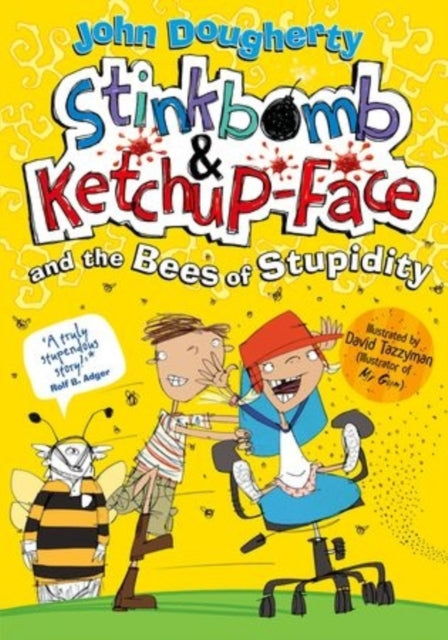 Stinkbomb and Ketchup-Face and the Bees of Stupidity-9780192742735