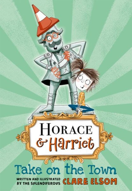 Horace and Harriet: Take on the Town-9780192758743