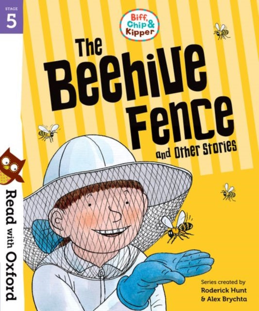 Read with Oxford: Stage 5: Biff, Chip and Kipper: The Beehive Fence and Other Stories-9780192764317