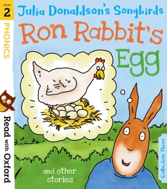 Read with Oxford: Stage 2: Julia Donaldson's Songbirds: Ron Rabbit's Egg and Other Stories-9780192764782