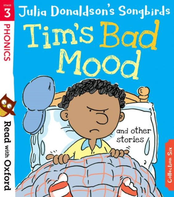Read with Oxford: Stage 3: Julia Donaldson's Songbirds: Tim's Bad Mood and Other Stories-9780192764812