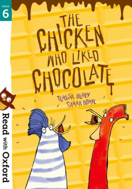 Read with Oxford: Stage 6: The Chicken Who Liked Chocolate-9780192769107