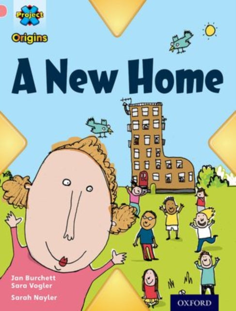 Project X Origins: Pink Book Band, Oxford Level 1+: My Home: A New Home-9780198300700