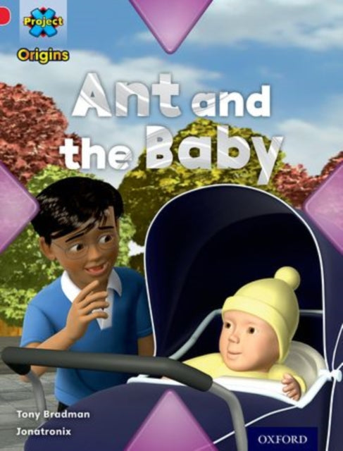 Project X Origins: Red Book Band, Oxford Level 2: Big and Small: Ant and the Baby-9780198300793