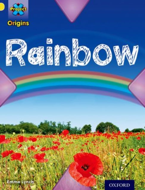 Project X Origins: Yellow Book Band, Oxford Level 3: Weather: Rainbow-9780198301011