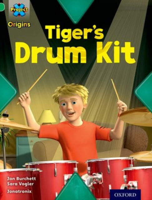 Project X Origins: Green Book Band, Oxford Level 5: Making Noise: Tiger's Drum Kit-9780198301233