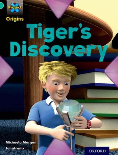 Project X Origins: Turquoise Book Band, Oxford Level 7: Discovery: Tiger's Discovery-9780198301554