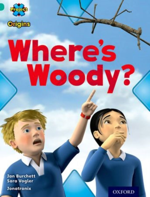 Project X Origins: Turquoise Book Band, Oxford Level 7: Hide and Seek: Where's Woody?-9780198301639