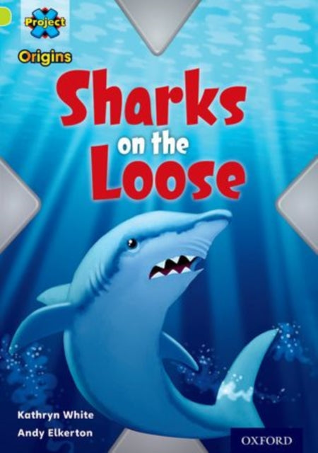 Project X Origins: Lime Book Band, Oxford Level 11: Masks and Disguises: Sharks on the Loose-9780198302537