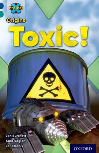 Project X Origins: Dark Blue Book Band, Oxford Level 16: Hidden Depths: Toxic!-9780198303473