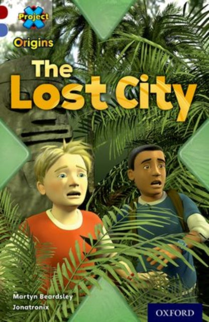 Project X Origins: Dark Red Book Band, Oxford Level 17: Extreme: The Lost City-9780198303558