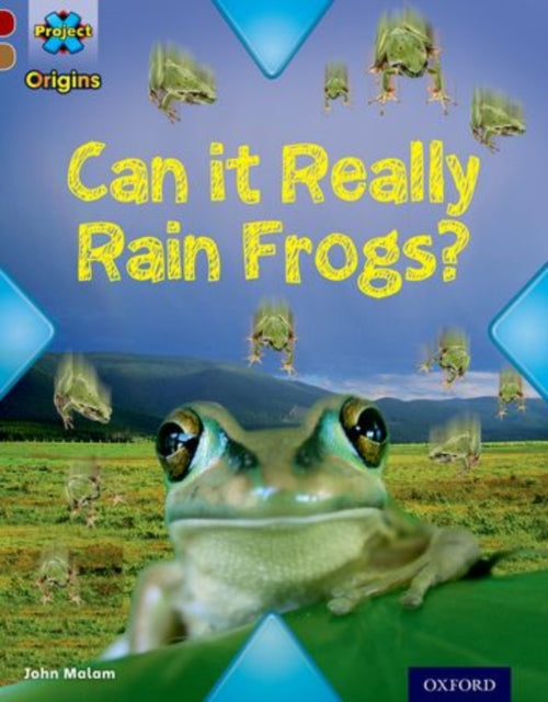 Project X Origins: Dark Red Book Band, Oxford Level 18: Unexplained: Can it Really Rain Frogs?-9780198303749