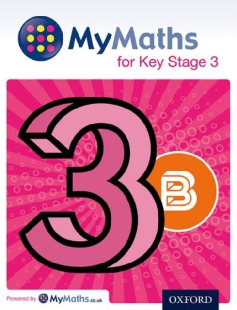 MyMaths for Key Stage 3: Student Book 3B-9780198304661