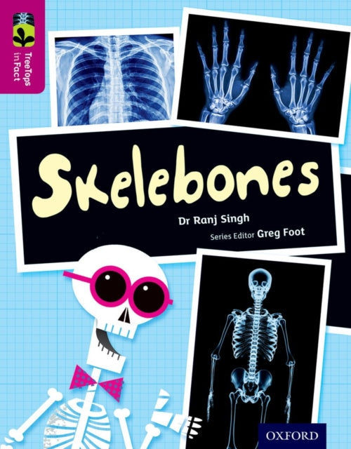 Oxford Reading Tree TreeTops inFact: Level 10: Skelebones-9780198306467