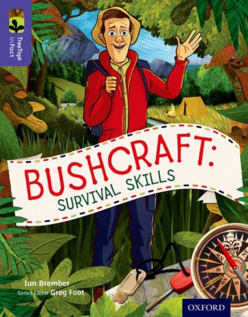 Oxford Reading Tree TreeTops inFact: Level 11: Bushcraft: Survival Skills-9780198306504