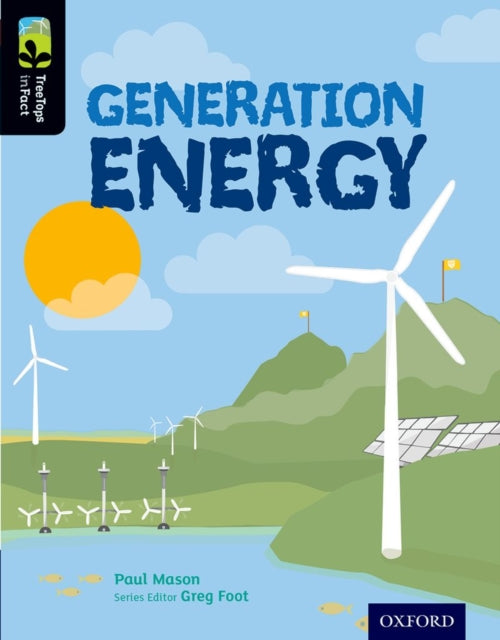 Oxford Reading Tree TreeTops inFact: Level 20: Generation Energy-9780198306856