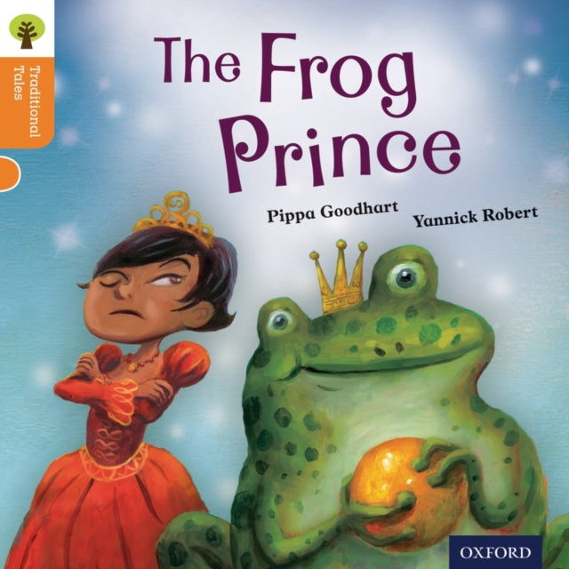 Oxford Reading Tree Traditional Tales: Level 6: The Frog Prince-9780198339564