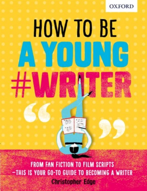 How To Be A Young #Writer-9780198376484