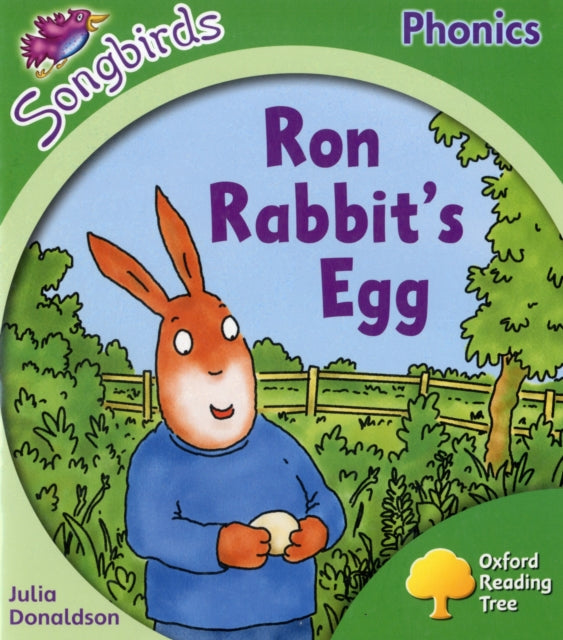 Oxford Reading Tree: Level 2: More Songbirds Phonics : Ron Rabbit's Egg-9780198388241