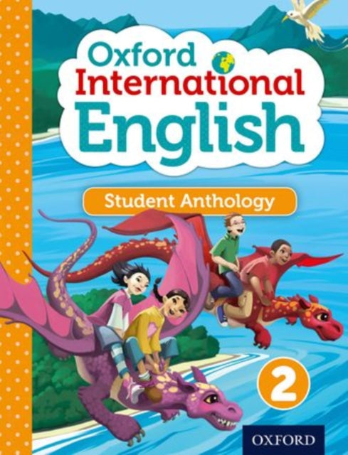 Oxford International Primary English Student Anthology 2-9780198392170