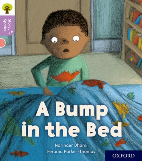 Oxford Reading Tree Story Sparks: Oxford Level 1+: A Bump in the Bed-9780198414841