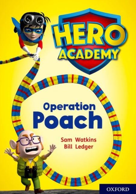 Hero Academy: Oxford Level 11, Lime Book Band: Operation Poach-9780198416715