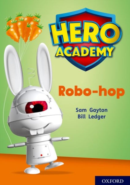 Hero Academy: Oxford Level 11, Lime Book Band: Robo-hop-9780198416746