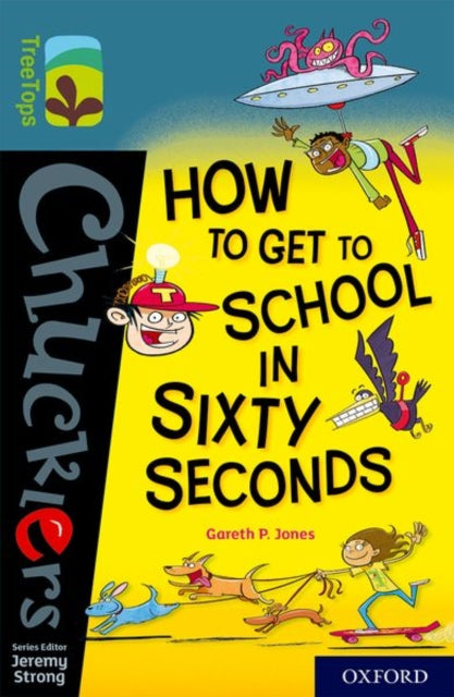 Oxford Reading Tree TreeTops Chucklers: Oxford Level 19: How to Get to School in 60 Seconds-9780198420989