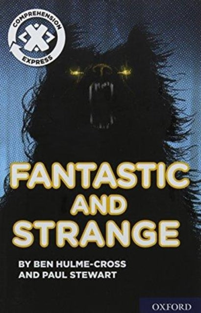 Project X Comprehension Express: Stage 3: Fantastic and Strange-9780198422761