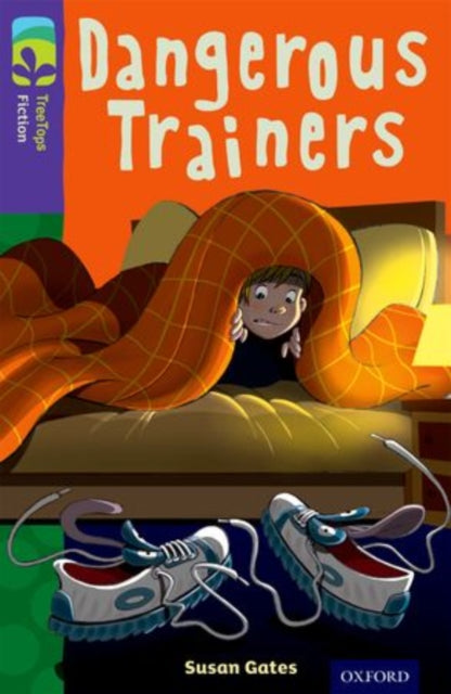 Oxford Reading Tree TreeTops Fiction: Level 11 More Pack A: Dangerous Trainers-9780198447450