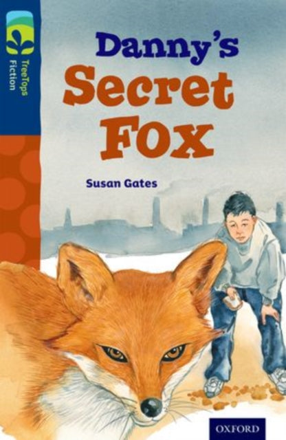 Oxford Reading Tree TreeTops Fiction: Level 14: Danny's Secret Fox-9780198448150