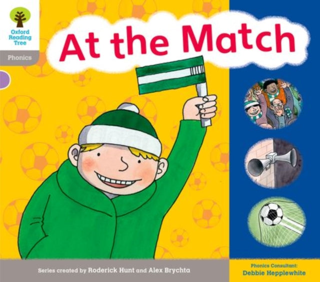 Oxford Reading Tree: Level 1: Floppy's Phonics: Sounds and Letters: At the Match-9780198485537
