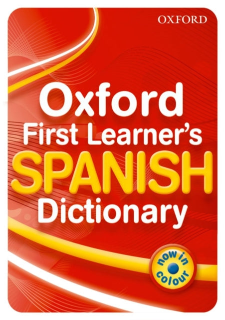 Oxford First Learner's Spanish Dictionary-9780199127443