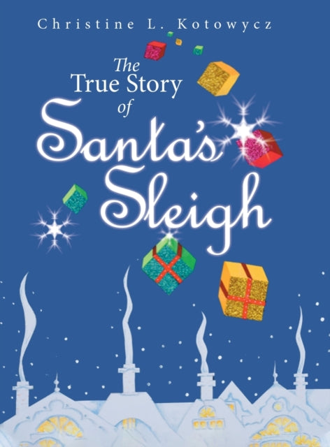 The True Story of Santa's Sleigh-9780228858744