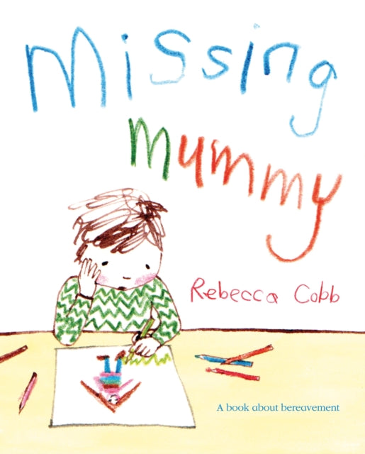 Missing Mummy : A Book About Bereavement-9780230749511