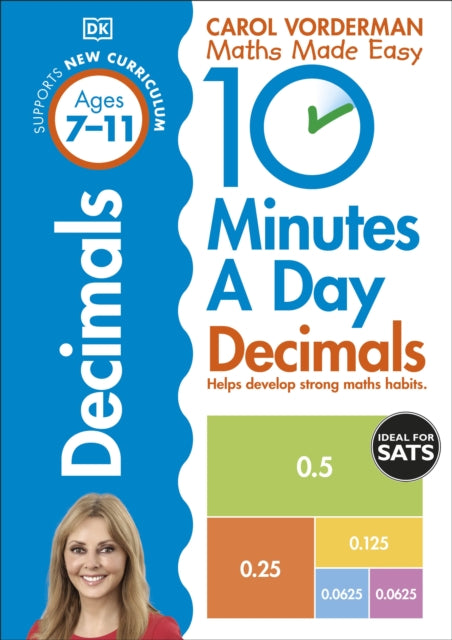 10 Minutes A Day Decimals, Ages 7-11 (Key Stage 2) : Supports the National Curriculum, Helps Develop Strong Maths Skills-9780241182338