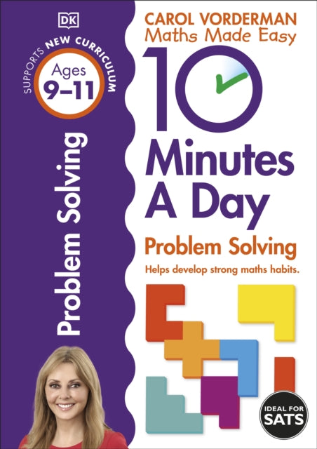 10 Minutes A Day Problem Solving, Ages 9-11 (Key Stage 2) : Supports the National Curriculum, Helps Develop Strong Maths Skills-9780241183878