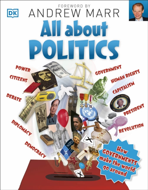 All About Politics : How Governments Make the World Go Round-9780241243633