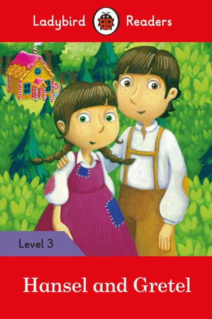 Hansel and Gretel - Ladybird Readers Level 3-9780241298619
