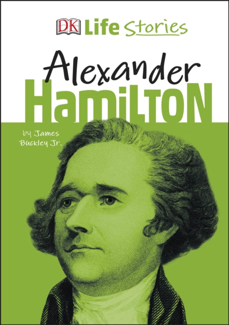 DK Life Stories Alexander Hamilton-9780241358597